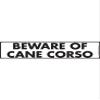 Beware of Cane Corso Sign - Warning Cane Corso Sign (12" x 3") - Heavy Duty Exterior Rust Free .040 Thick Aluminum Dog Sign with Weatherproof and UV Protection - Caution Cane Corso On Guard Yard Sign - 12" x 3" view 2