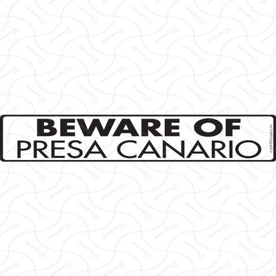 Beware of Presa Canario Sign - Warning Presa Canario Sign (12" x 3") - Heavy Duty Exterior Rust Free .040 Thick Aluminum Dog Sign with Weatherproof and UV Protection - Caution Presa Canario On Guard Yard Sign - 12" x 3"