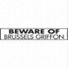 Beware of Brussels Griffon Sign - Warning Brussels Griffon Sign (12" x 3") - Exterior Rust Free Aluminum Dog Sign with Weatherproof and UV Protection - Brussels Griffon Guard Yard Sign - 12" x 3" view 1