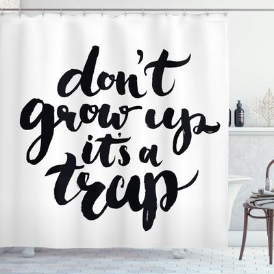 Ambesonne Saying Shower Curtain, Dont Grow up Its a Trap with Hand Written Romantic Letters Image, Cloth Fabric Bathroom Decor Set with Hooks, 69" W x 84" L, Black White