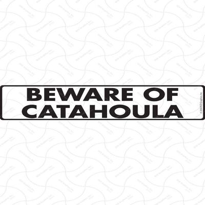 Beware of Catahoula Sign - Warning Catahoula Sign (12" x 3") - Heavy Duty Exterior Rust Free .040 Thick Aluminum Dog Sign with Weatherproof and UV Protection - Caution Catahoula On Guard Yard Sign - 12" x 3"
