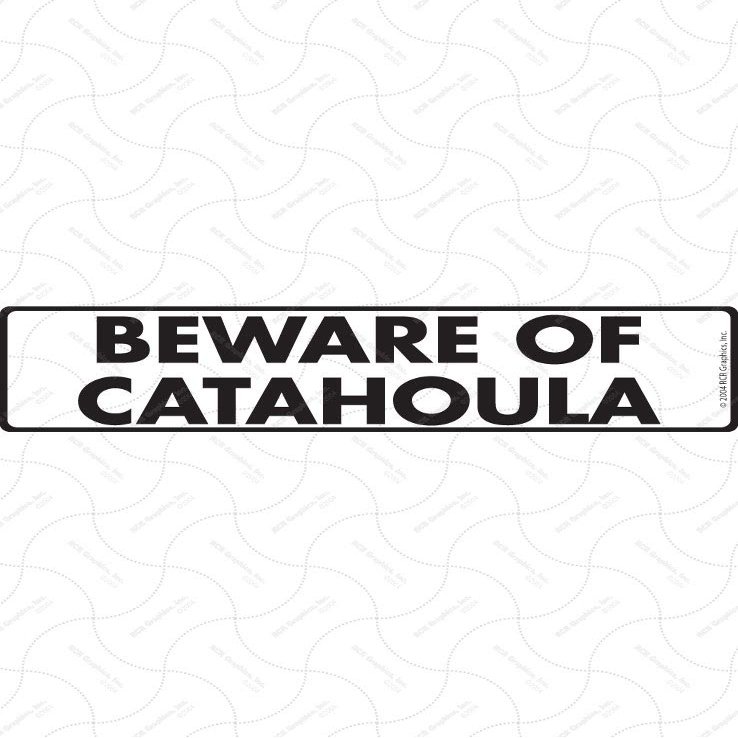 Beware of Catahoula Sign - Warning Catahoula Sign (12" x 3") - Heavy Duty Exterior Rust Free .040 Thick Aluminum Dog Sign with Weatherproof and UV Protection - Caution Catahoula On Guard Yard Sign - 12" x 3"