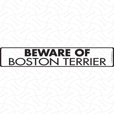 Beware of Boston Terrier Sign - Warning Boston Terrier Sign (12" x 3") - Exterior Rust Free Aluminum Dog Sign with Weatherproof and UV Protection - Caution Boston Terrier On Guard Yard Sign - 12" x 3"