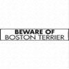 Beware of Boston Terrier Sign - Warning Boston Terrier Sign (12" x 3") - Exterior Rust Free Aluminum Dog Sign with Weatherproof and UV Protection - Caution Boston Terrier On Guard Yard Sign - 12" x 3" view 1