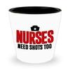 Nurses Need Shots Too Shot Glass - Shot Glass-gift ideas (2) view 2
