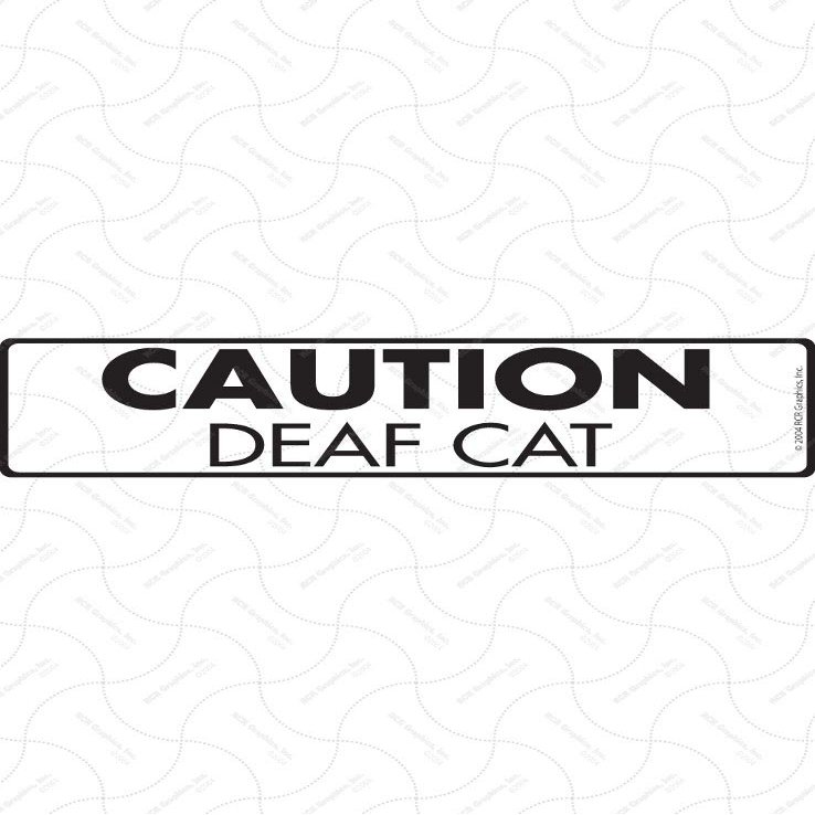 Caution Deaf Cat Yard Sign (12x 3) - Exterior Rust Free Aluminum Handicap Cat Sign with Weatherproof and UV Protected for Hearing Impaired Cat - 12 x 3