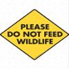 Warning! Please Do Not Feed Wildlife Sign - Caution! Please Do Not Feed Wildlife Sign (6" x 6") Heavy Duty Exterior Rust Free .040 Thick Aluminum Sign with Weatherproof and UV Protection - Warning! Wildlife Sign - 6" x 6" view 1