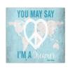 Children Inspire Design You May Say I'm a Dreamer Map, John Lennon Print in 18x24 Inch Print, Imagine Song Print, You May Say I'm A Dreamer Wall Sign, Baby Nursery Wall Decor Kids Bedroom Decor view 1