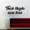 Boop Decals Thick Thighs Save Lives Quote Wall Decal Sticker Vinyl Art Words Decor Inspirational Funny Cute Beautiful view 1