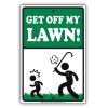 Get Off My Lawn! Aluminum Metal Sign Grass Property Home 12"x18" view 1