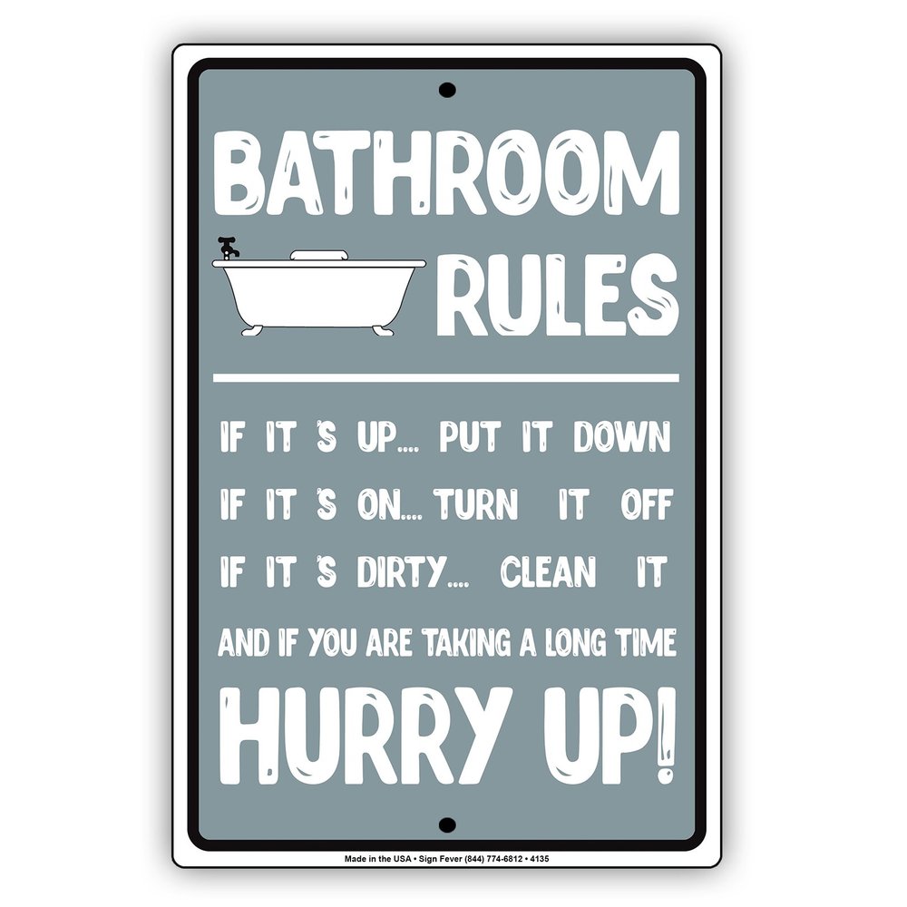 Bathroom Rules Hurry up Aluminum Metal Sign 12"x18"