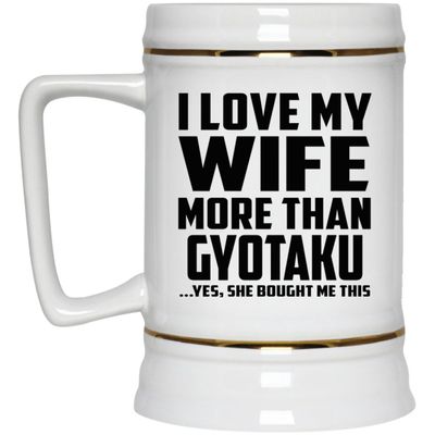 Designsify Gifts, I Love My Wife More Than Gyotaku, 22oz Beer Stein Ceramic Tankard Mug with Handle for Freezer - for Birthday Anniversary Christmas Mothers Day Fathers Day Party, to Men Women Him