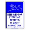 Reserved For Expectant Mothers 15 Minute Parking Only Sign Stork Baby Business Boards Primium Quality Solid Material Aluminum Metal Sign 12"x18" view 1