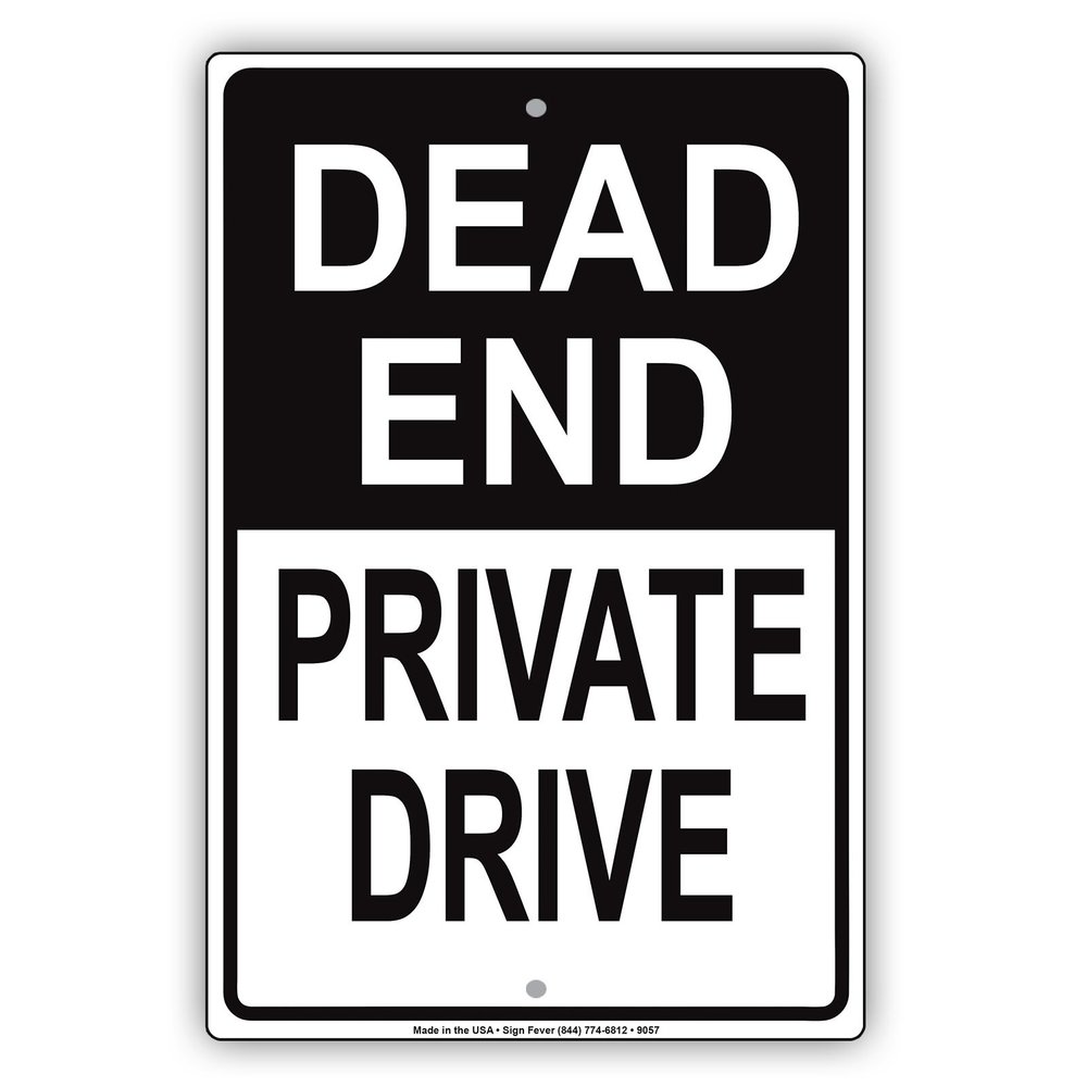 Dead End Private Drive Aluminum Metal 12"x18" Sign