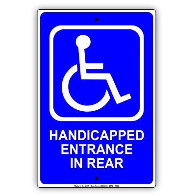 Handicap Wheelchair Entrance In Rear Direction Back Enter Aluminum Sign 12"x18"