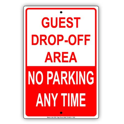 Guest Drop-Off Area No Parking Any Time Sign Road Street Outdoor Warning Notice Aluminium Metal 12"x18" Sign Plate No Parking And Street Sign