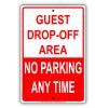 Guest Drop-Off Area No Parking Any Time Sign Road Street Outdoor Warning Notice Aluminium Metal 12"x18" Sign Plate No Parking And Street Sign view 1