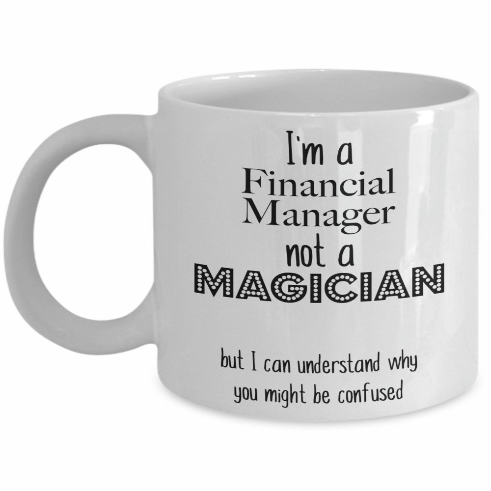Financial Manager Mug, Financial Manager Gift, Funny Appreciation Coffee Cup
