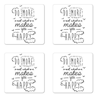 Ambesonne Saying Coaster Set of 4, Do More of What Makes You Happy Clouds Achievement Attitude Positivity Print, Square Hardboard Gloss Coasters, Standard Size, White Charcoal