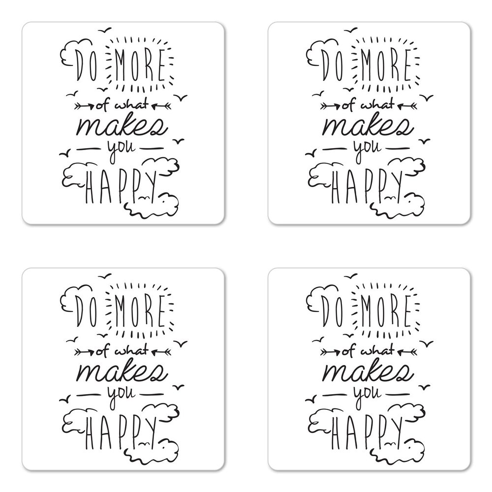 Ambesonne Saying Coaster Set of 4, Do More of What Makes You Happy Clouds Achievement Attitude Positivity Print, Square Hardboard Gloss Coasters, Standard Size, White Charcoal