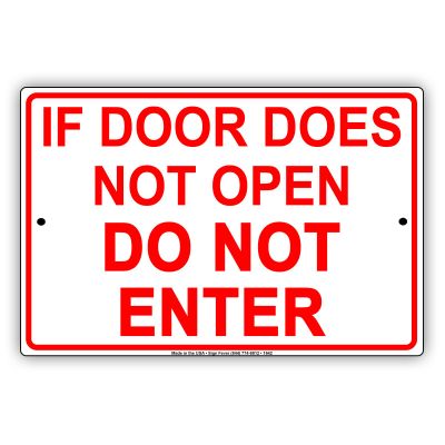 If Door Does Not Open Do Not Enter Exit Only Gag Jokes Funny Notice Aluminum Note Metal Tin 12"x18" Sign Plate