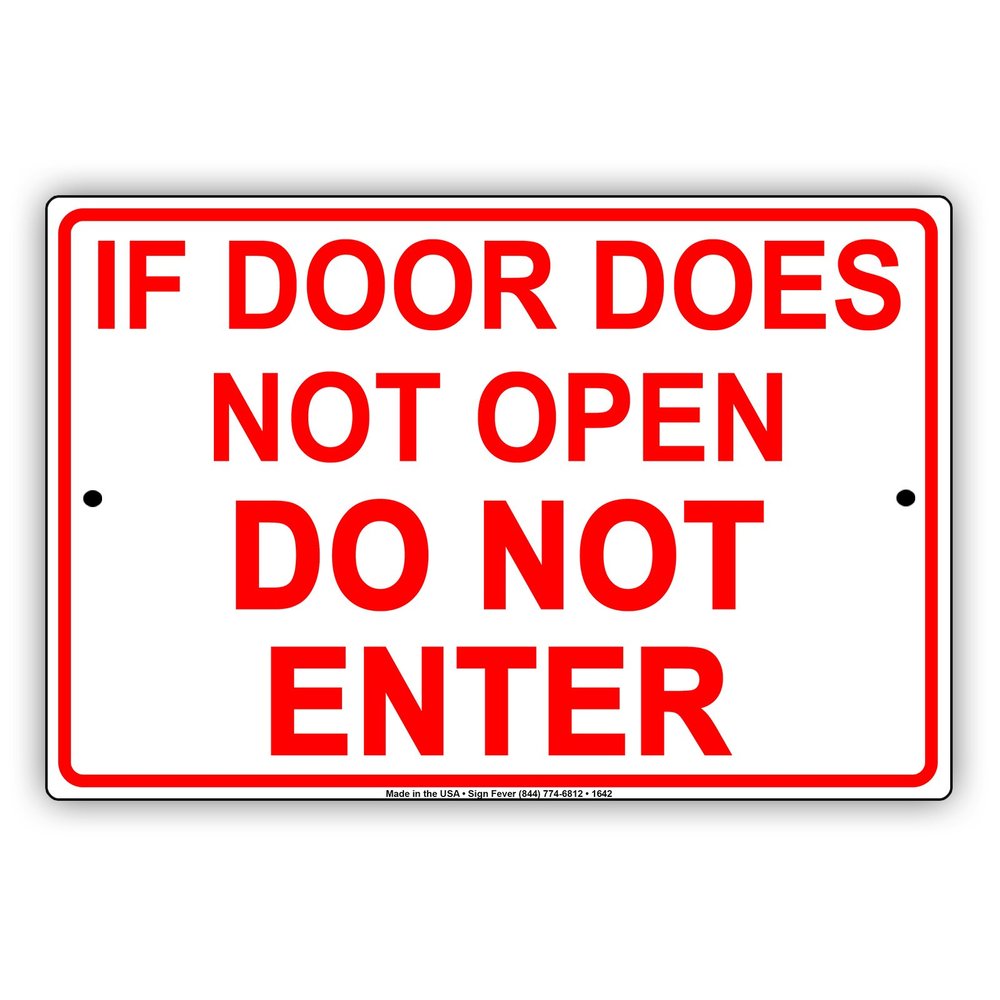 If Door Does Not Open Do Not Enter Exit Only Gag Jokes Funny Notice Aluminum Note Metal Tin 12"x18" Sign Plate
