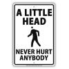 A Little Head Never Hurt Anybody Ridiculous Humor Jokes Funny Warning Notice Aluminum Metal 12"x18" Sign Plate view 1