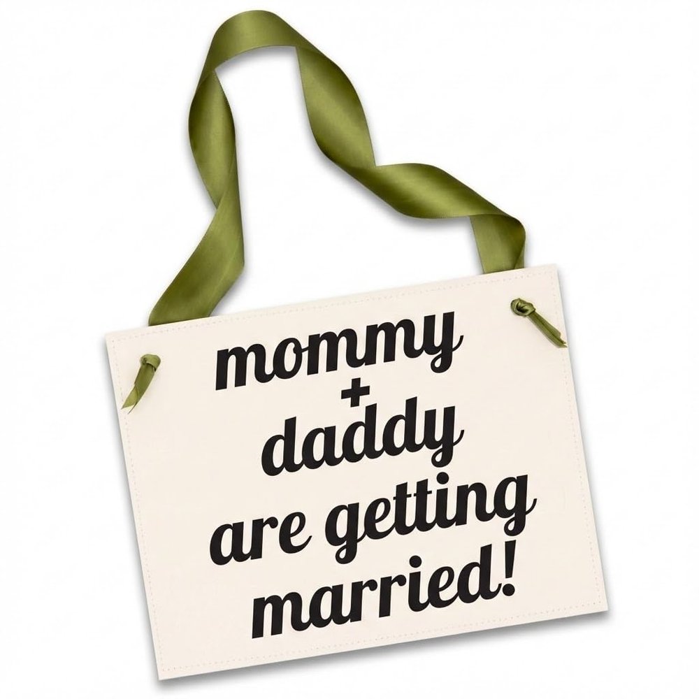 Mommy + Daddy Are Getting Married Sign