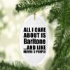 Designsify Christmas Tree Decoration, All I Care About is Baritone, Oval Ornament, Gifts for Birthday Anniversary Valentines Mom Mothers Fathers Day Party, to Men Women Him Her Friend Mom Dad view 2