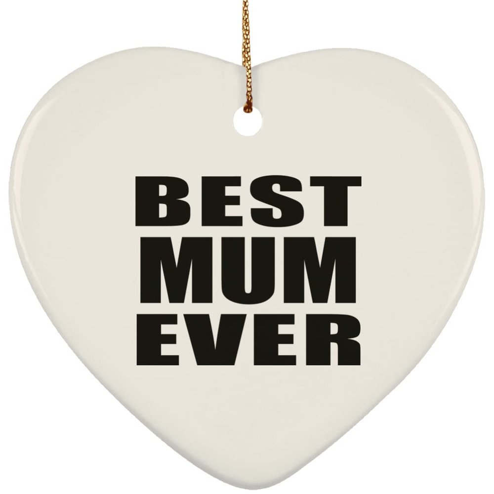 Designsify Christmas Tree Decoration, Best Mum Ever, Heart Ornament, Gifts for Birthday Anniversary Valentines Mom Mothers Fathers Day Party, to Men Women Him Her Friend Mom Dad Wife Husband
