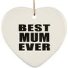 Designsify Christmas Tree Decoration, Best Mum Ever, Heart Ornament, Gifts for Birthday Anniversary Valentines Mom Mothers Fathers Day Party, to Men Women Him Her Friend Mom Dad Wife Husband view 1