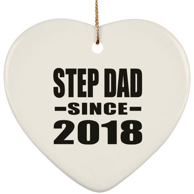 Designsify Christmas Tree Decoration, Step Dad Since 2018, Heart Ornament, Gifts for Birthday Anniversary Valentines Mom Mothers Fathers Day Party, to Men Women Him Her Friend Mom Dad Wife
