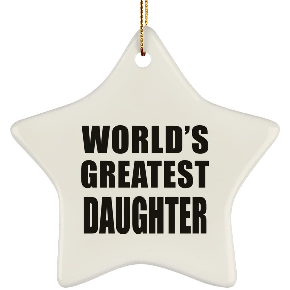 Designsify Christmas Tree Decoration, World's Greatest Daughter, Star Ornament, Gifts for Birthday Anniversary Valentines Mom Mothers Fathers Day Party, to Men Women Him Her Friend Mom Dad Wife