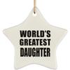 Designsify Christmas Tree Decoration, World's Greatest Daughter, Star Ornament, Gifts for Birthday Anniversary Valentines Mom Mothers Fathers Day Party, to Men Women Him Her Friend Mom Dad Wife view 1