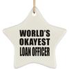 Designsify Christmas Tree Decoration, World's Okayest Loan Officer, Star Ornament, Gifts for Birthday Anniversary Valentines Mom Mothers Fathers Day Party, to Men Women Him Her Friend Mom Dad view 1