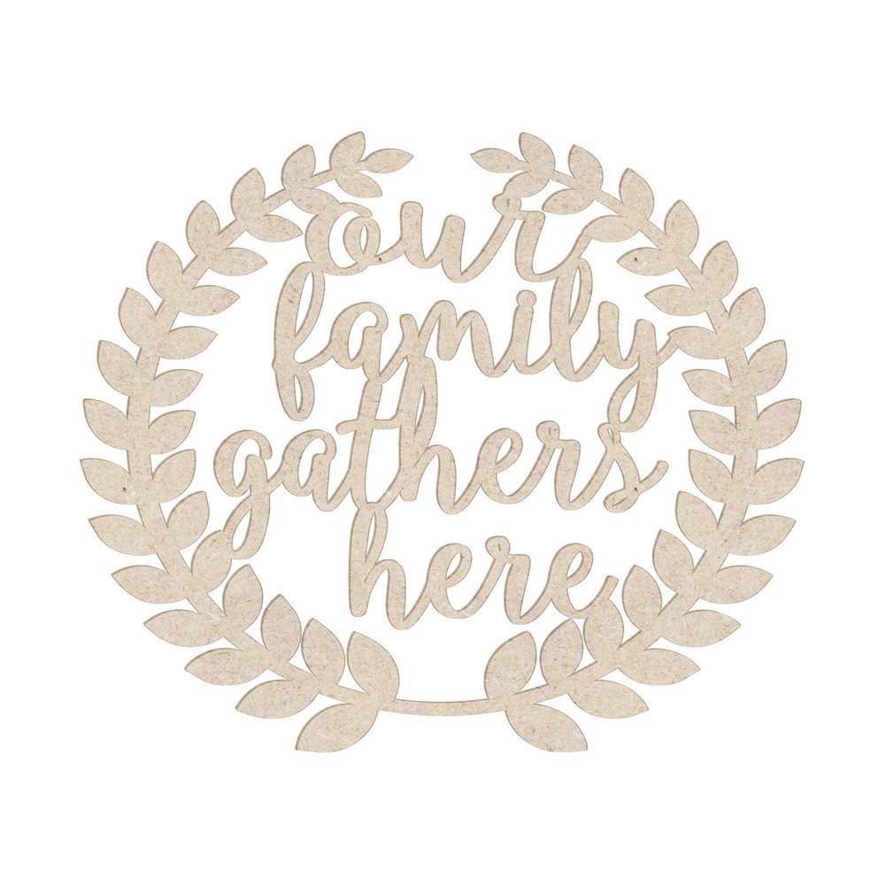 12" Our Family Gathers Here Roman Wreath Wood Shape Cutout, Unpainted (Sizes 12" - 30")