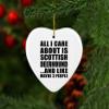 Designsify Christmas Tree Decoration, All I Care About is Scottish Deerhound, Heart Ornament, Gifts for Birthday Anniversary Valentines Mom Mothers Fathers Day Party, to Men Women Him Her Friend view 3