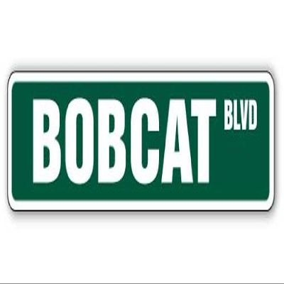 Bobcat Street Sign Construction cat Lover Signs Driver | Indoor/Outdoor | 30" Wide