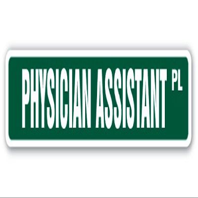 Physician Assistant Street Sign Medical Doctor Office PA asst | Indoor/Outdoor | 36" Wide