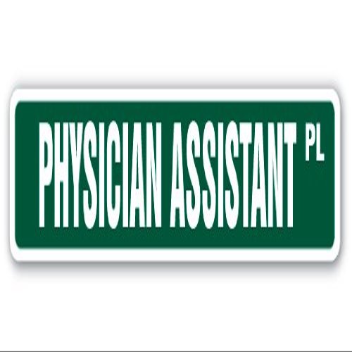Physician Assistant Street Sign Medical Doctor Office PA asst | Indoor/Outdoor | 36" Wide