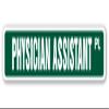 Physician Assistant Street Sign Medical Doctor Office PA asst | Indoor/Outdoor | 36" Wide view 1