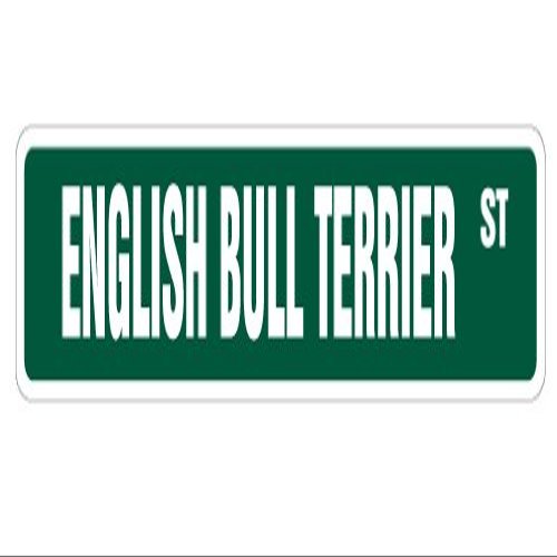 English Bull Terrier Street Sign Dog Lover Owner Breeder Vet | Indoor/Outdoor | 30" Wide