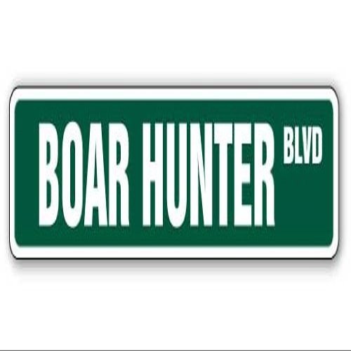 Boar Hunter Street Sign Wild Hunt Hunting Gun Arrow | Indoor/Outdoor | 30" Wide