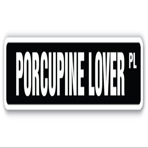 Porcupine Lover Street Sign Animal Prick Forest Outdoors Zoo | Indoor/Outdoor | 36" Wide