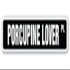 Porcupine Lover Street Sign Animal Prick Forest Outdoors Zoo | Indoor/Outdoor | 36" Wide view 1