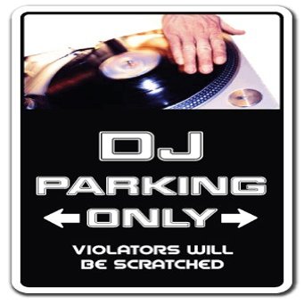 DJ Sign Parking Records Turn Tables Mixer disc Jockey Music Dance | Indoor/Outdoor | 20" Tall