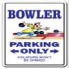 Bowler Sign Parking Signs Bowling Ball Shirt Bag Team pin | Indoor/Outdoor | 20" Tall view 1