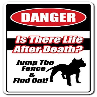 is There Life After Death? Jump Fence & FIND Out Sign Dog Pitbull | Indoor/Outdoor | 20" Tall