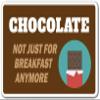 Chocolate NOT JUST for Breakfast Sign Sweets Women Feminist | Indoor/Outdoor | 20" Tall view 1