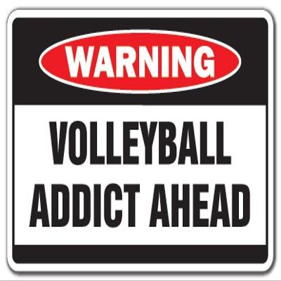 Volleyball Addict Warning Sign Sport Team Sand Beach Coach Volley Ball Player | Indoor/Outdoor | 20" Tall
